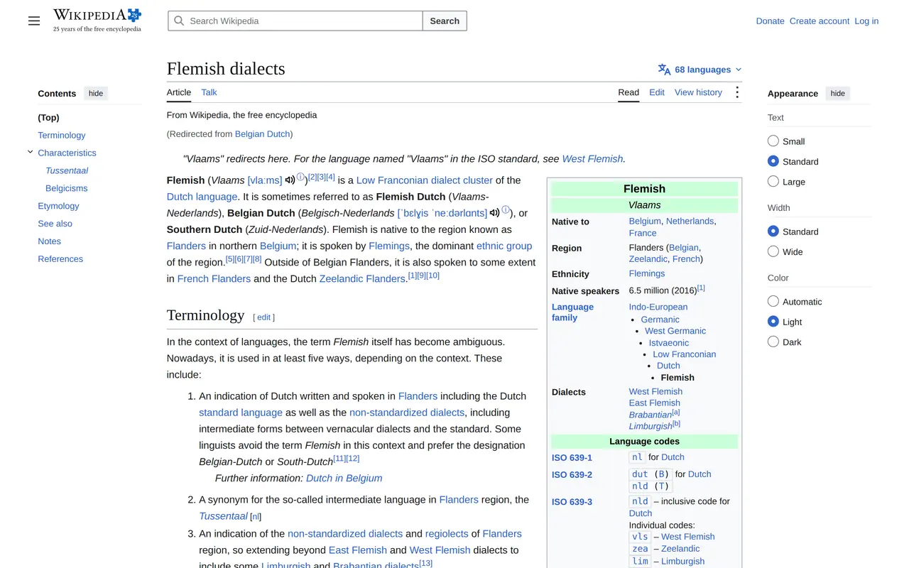 Dutch vs Flemish: the Wikipedia article on Flemish, also called Belgian Dutch, the Dutch spoken and written in Flanders